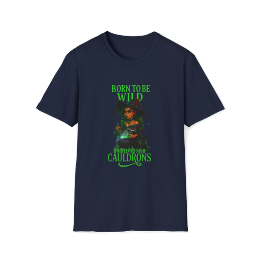 Softstyle T-Shirt "Born to be wild - Raised to stir Cauldrons" Witch Collection Softstyle T-Shirt,Halloween