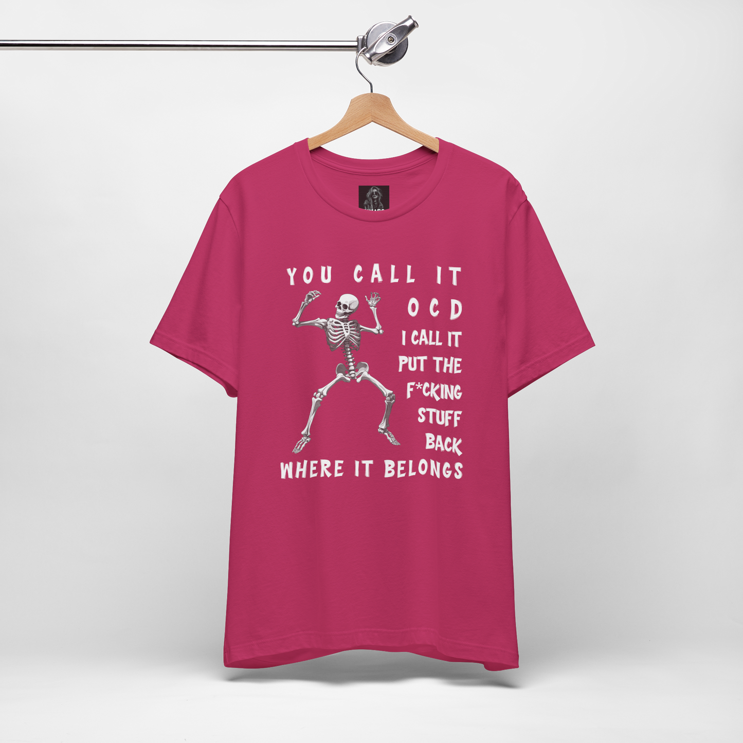 Funny Skeleton OCD Shirt | Put It Back Where It Belongs
