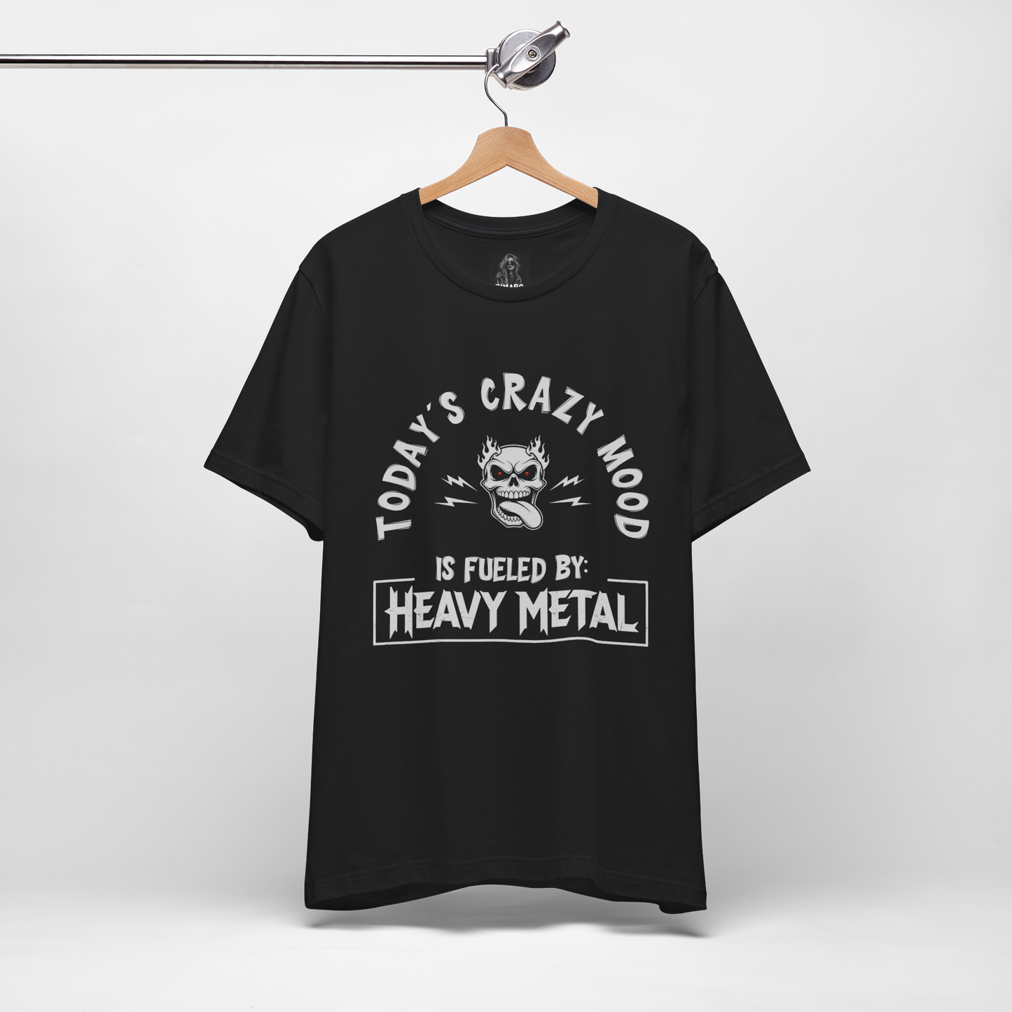 Today´s Crazy Mood Is Fueled By: Heavy Metal Shirt – Funny Metalhead Unisex T-Shirt