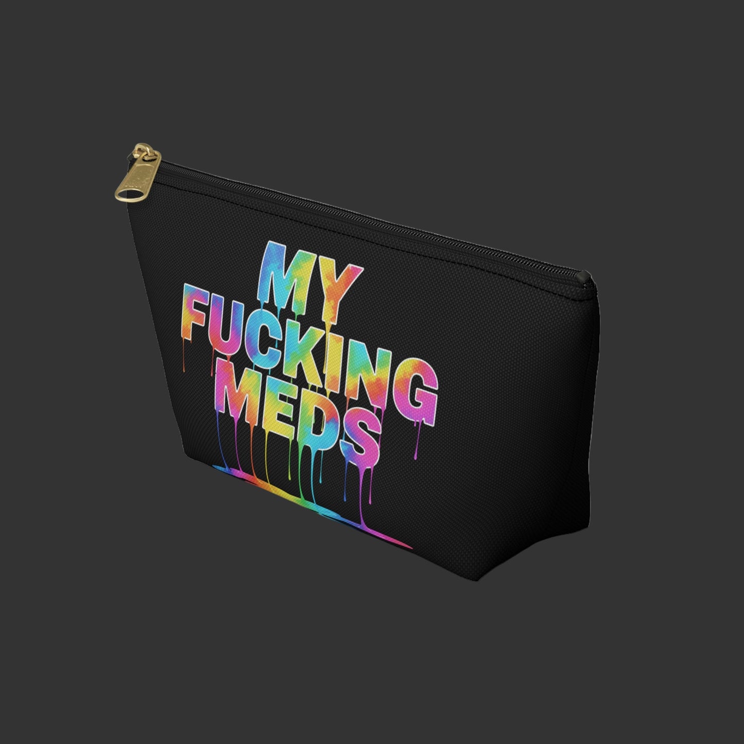 Unique "My Fucking Meds" Bag, Funny Rainbow Drippy Cosmetic Pouch, Health/Pill Travel Case, Pill Organizer