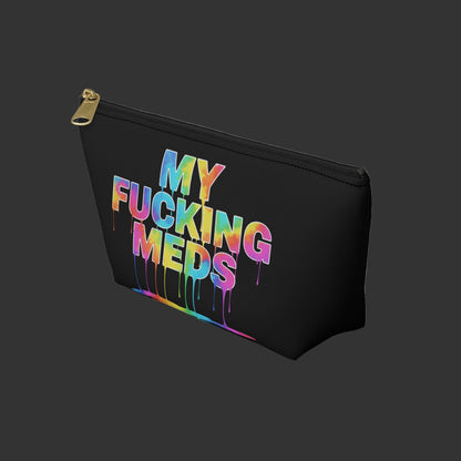 Unique "My Fucking Meds" Bag, Funny Rainbow Drippy Cosmetic Pouch, Health/Pill Travel Case, Pill Organizer