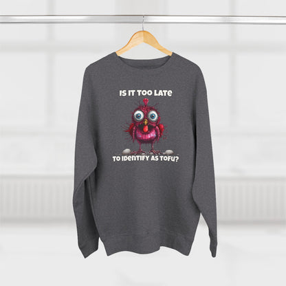 Funny Thanksgiving Turkey “Is It Too Late to Identify as Tofu?” Crewneck Sweatshirt  Unisex