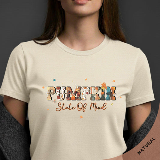 Pumpkin Season T-Shirt, Autumn Fall Shirt, Thanksgiving Shirt, Fall Pumpkin Shirt, Pumpkin State of Mind Natural