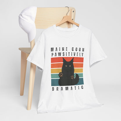 Cat Fun Shirt, Maine Coon "Pawsitively Dramatic" Unisex Tee