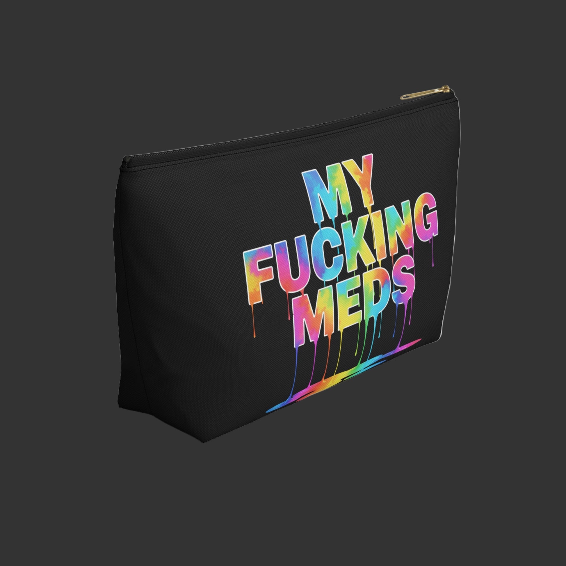 Unique "My Fucking Meds" Bag, Funny Rainbow Drippy Cosmetic Pouch, Health/Pill Travel Case, Pill Organizer