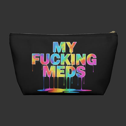 Unique "My Fucking Meds" Bag, Funny Rainbow Drippy Cosmetic Pouch, Health/Pill Travel Case, Pill Organizer