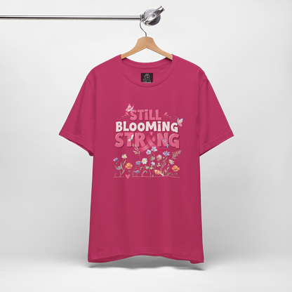Still Blooming Strong Shirt – Breast Cancer Awareness Tee – Floral Survivor T-Shirt
