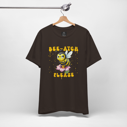 Witty 'Bee-Atch Please' T-Shirt | Funny Angry Bee Sarcastic Graphic Tee