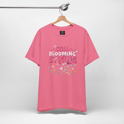Still Blooming Strong Shirt – Breast Cancer Awareness Tee – Floral Survivor T-Shirt