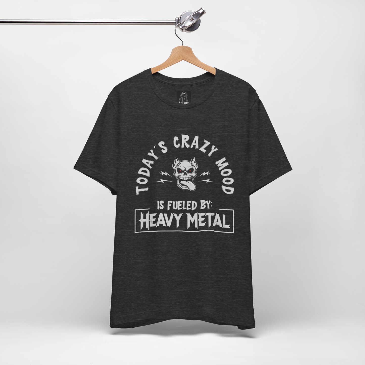 Today´s Crazy Mood Is Fueled By: Heavy Metal Shirt – Funny Metalhead Unisex T-Shirt