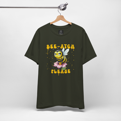 Witty 'Bee-Atch Please' T-Shirt | Funny Angry Bee Sarcastic Graphic Tee