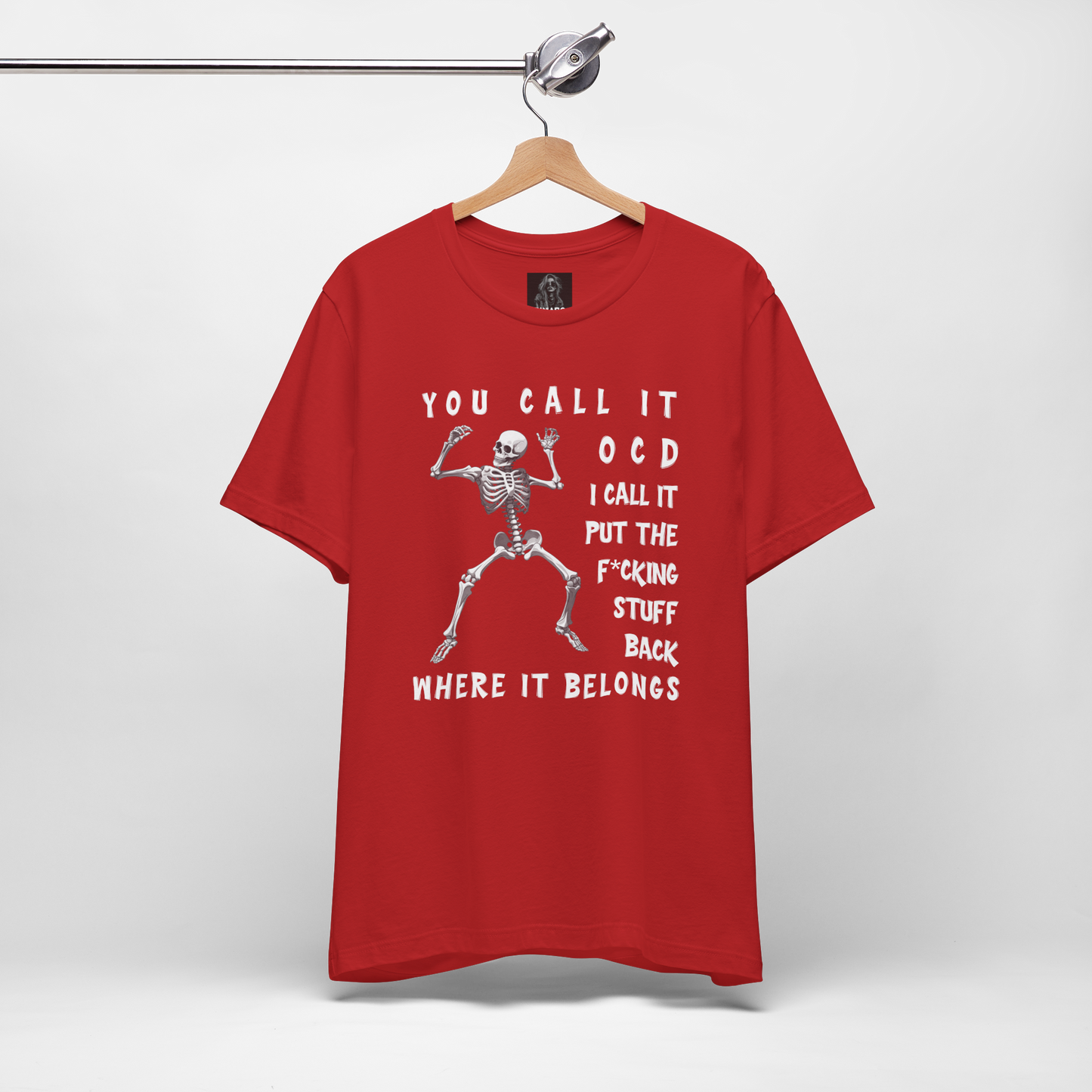 Funny Skeleton OCD Shirt |  Put It Back Where It Belongs