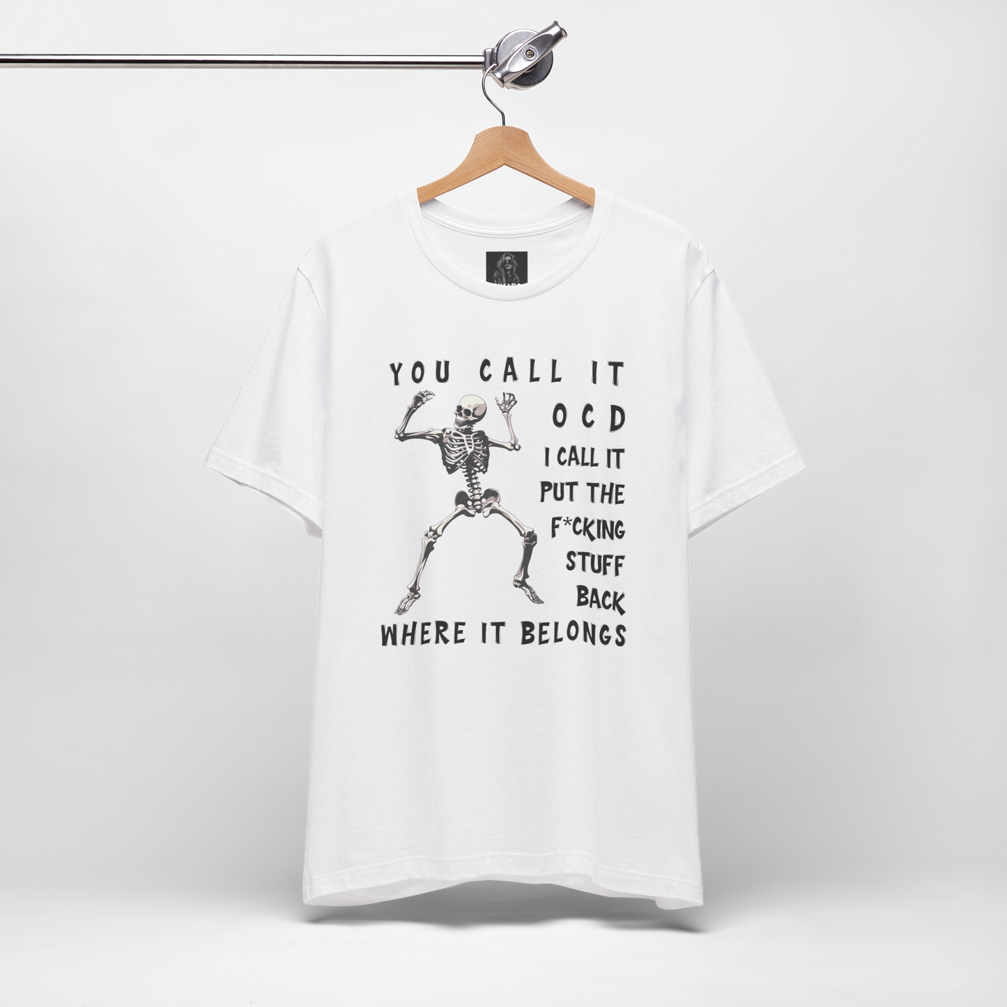 Funny Skeleton OCD Shirt |  Put It Back Where It Belongs